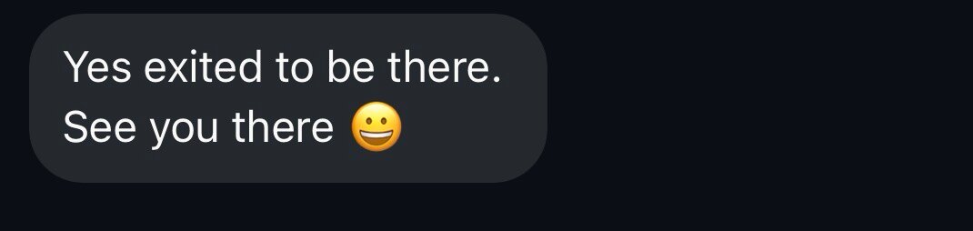 Message: Yes exited to be there. See you there